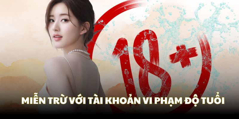 Good88 có động thái miễn trừ trách nhiệm với các tài khoản vi phạm độ tuổi