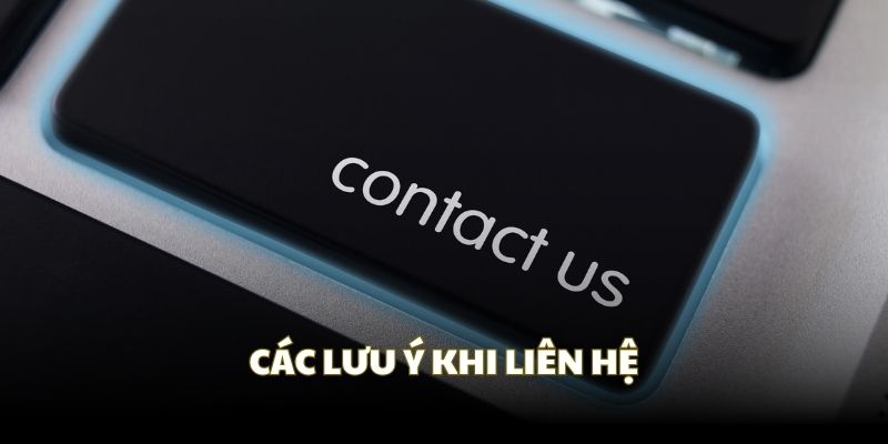 Các lưu ý chung trong cách liên hệ để nhận phản hồi nhanh Các lưu ý chung trong cách liên hệ để nhận phản hồi nhanh
