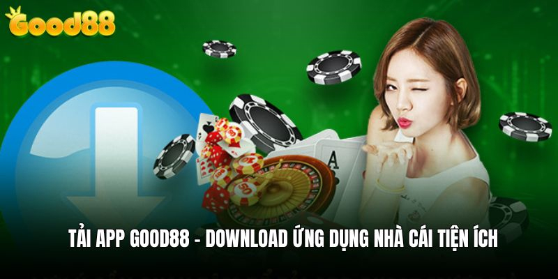 Tải App Good88 2 Các bước tải ứng dụng Good88 trên smartphone